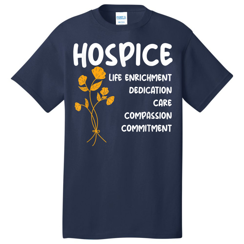 Hospice Nursing Patient Palliative Care   Hospice Nurse T Shirt Basic T-shirt | Artistshot