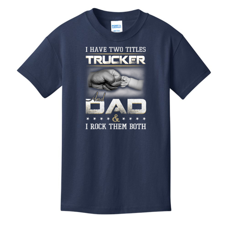 Trucker Dad Quote Truck Driver Trucking Basic Youth T-shirt by cm-arts | Artistshot