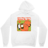 Time Flies, I Can't. Watch Me Age Unisex Hoodie | Artistshot