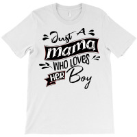 Just A Moma Who Loves His Boy T-shirt | Artistshot