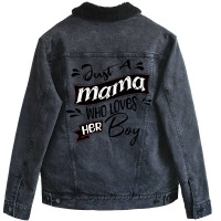 Just A Moma Who Loves His Boy Unisex Sherpa-lined Denim Jacket | Artistshot