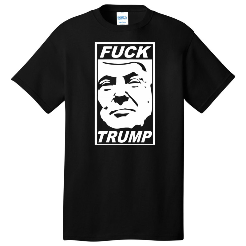 Fuck Trump Basic T-shirt | Artistshot