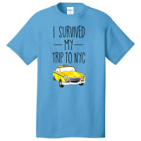 I Survived My Trip To Nyc New York City Taxi Cab Basic T-shirt | Artistshot