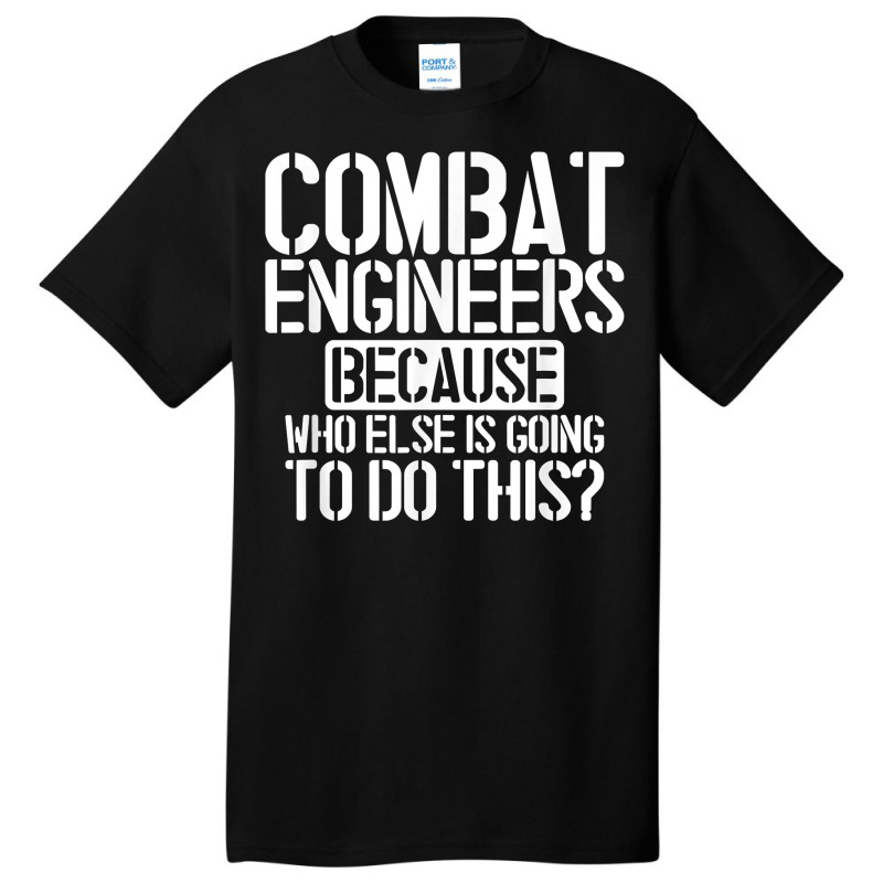 Combat Engineers Combat Engineering T Shirt Basic T-shirt by cm-arts | Artistshot