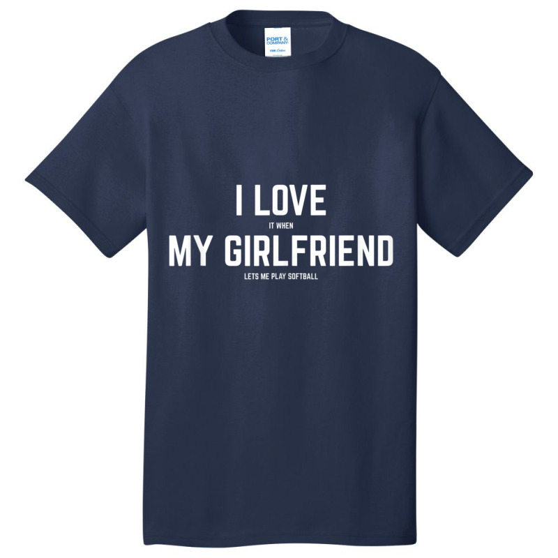 Mens I Love It When My Girlfriend Lets Me Play Softball Basic T-shirt | Artistshot