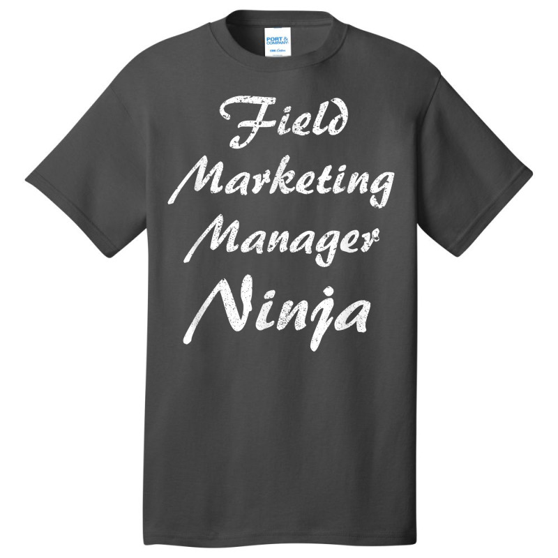 Field Marketing Manager Tshirt Occupation Work T Shirt Basic T-shirt by cm-arts | Artistshot