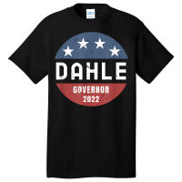 Brian Dahle For California Governor 2022 T Shirt Basic T-shirt | Artistshot