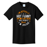 I'm Actually Not I'm Just Mean People Think I'm Joking Basic Youth T-shirt | Artistshot