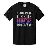 If You Play For Both Teams Youll Always Win Bisexual Basic Youth T-shirt | Artistshot