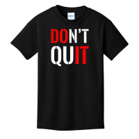 Dont Quit Do It Motivational Sports Basic Youth T-shirt | Artistshot