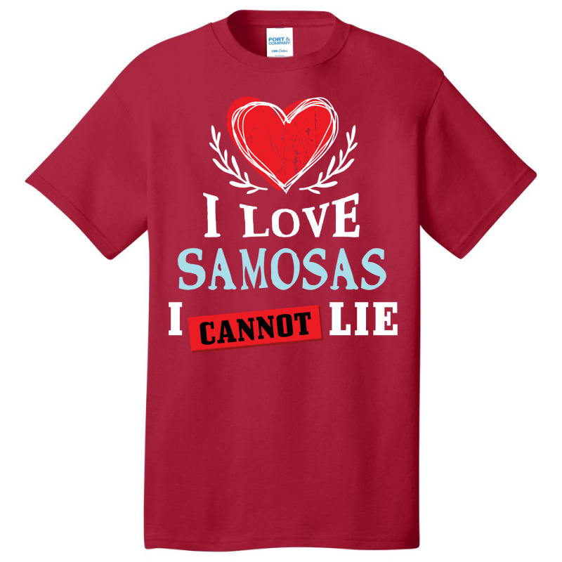 I Love Samosas I Can Not Lie Funny Food Humor Foodie Sweatshirt Basic T-shirt by cm-arts | Artistshot