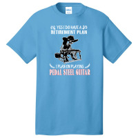 Yes I Do Have A Retirement Plan I Plan On Playing Pedal Steel Guitar 1 Basic T-shirt | Artistshot