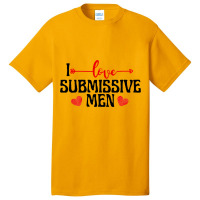 I Love Submissive Men (2) Basic T-shirt | Artistshot