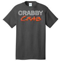 Crabby Crab Joke Crabs Crustacean Lobster T Shirt Basic T-shirt | Artistshot