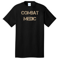 Combat Medic Dad Combat Medic Sister Combat Medic Grandma Combat Medic Basic T-shirt | Artistshot