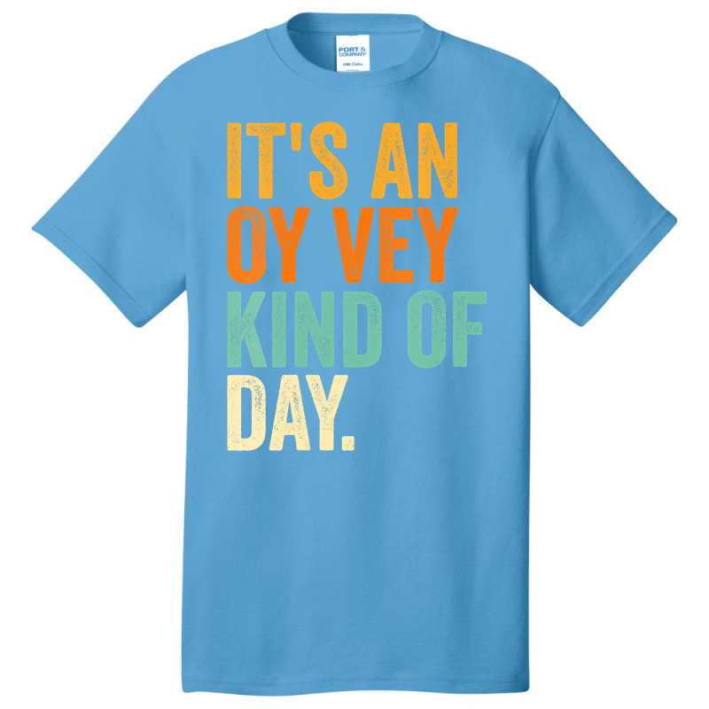 Womens It S An Oy Vey Day Vneck Basic T-shirt | Artistshot