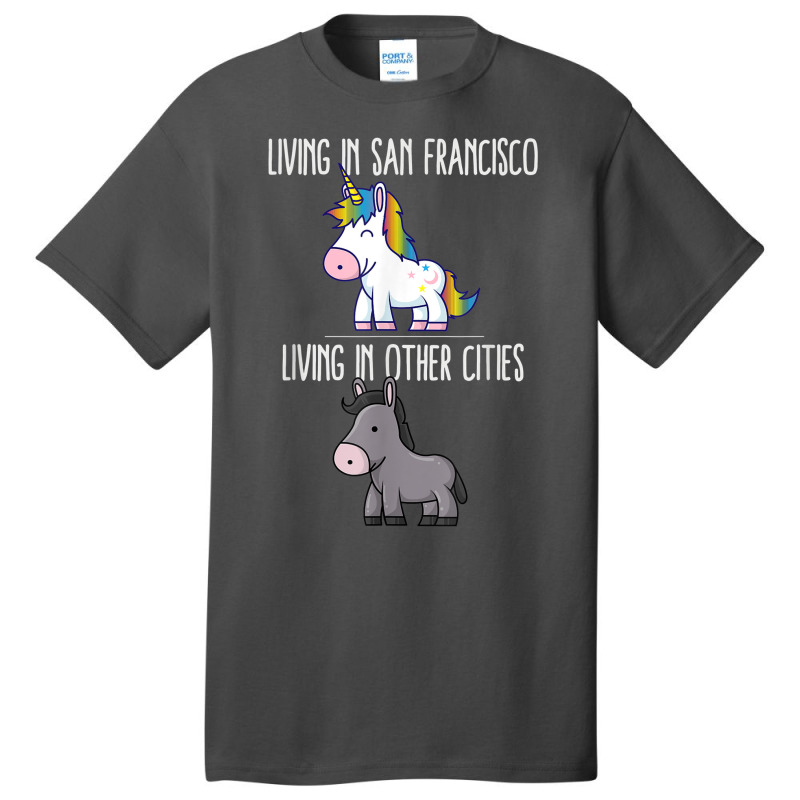 Living In San Francisco Pride California Unicorn Love Basic T-shirt by Outpost | Artistshot