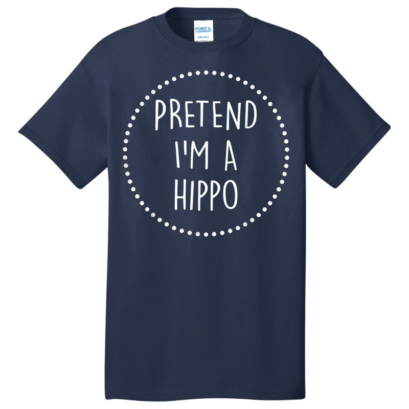 Pretend Im A Hippo Halloween Costume T Shirt Basic T-shirt | Artistshot