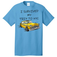 I Survived My Trip To Nyc Basic T-shirt | Artistshot