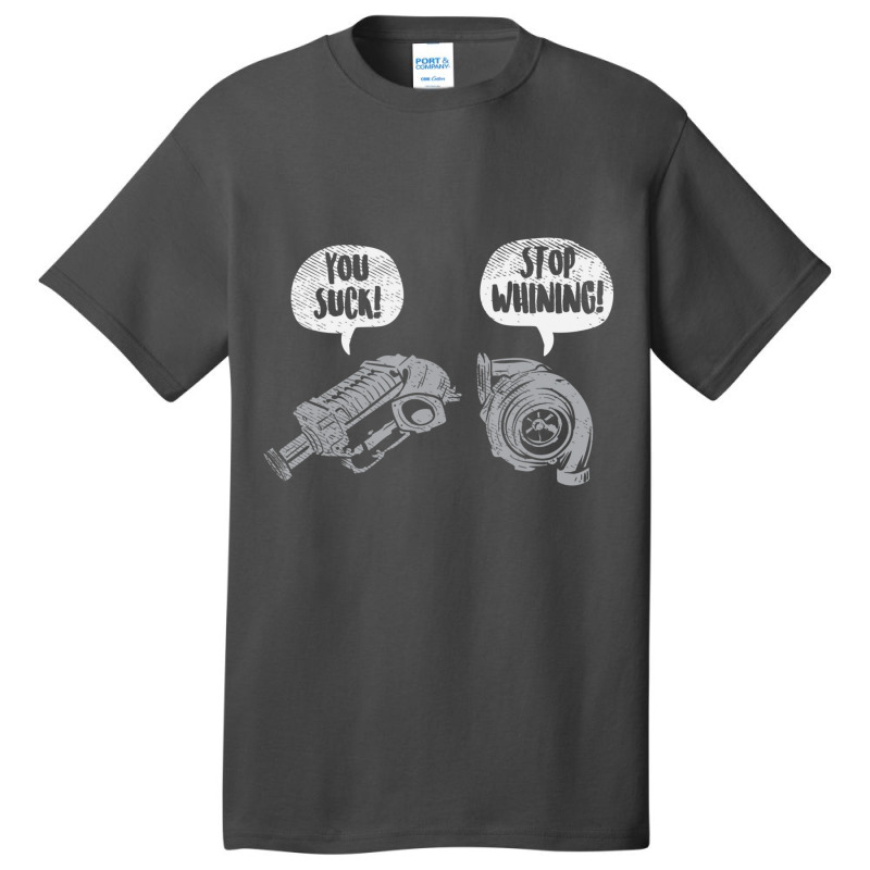 You Suck Stop Whining Turbocharger Supercharger Racing Basic T-shirt by cm-arts | Artistshot