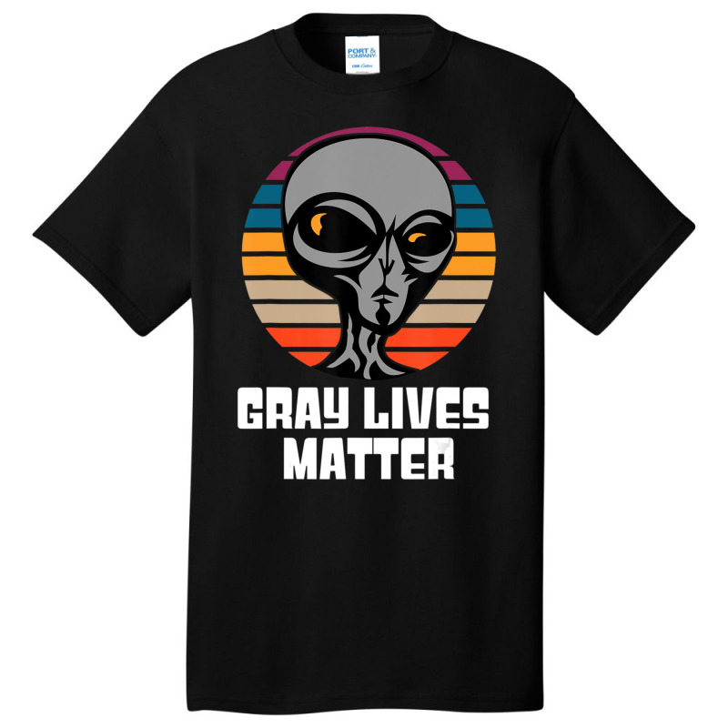 Gray Lives Matter Ufo Alien Extraterrestrial Grey Basic T-shirt | Artistshot