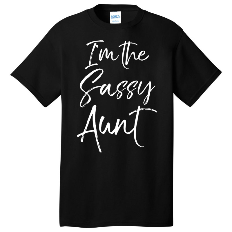 Cute Aunt From Niece Matching S I'm The Sassy Aunt Basic T-shirt | Artistshot