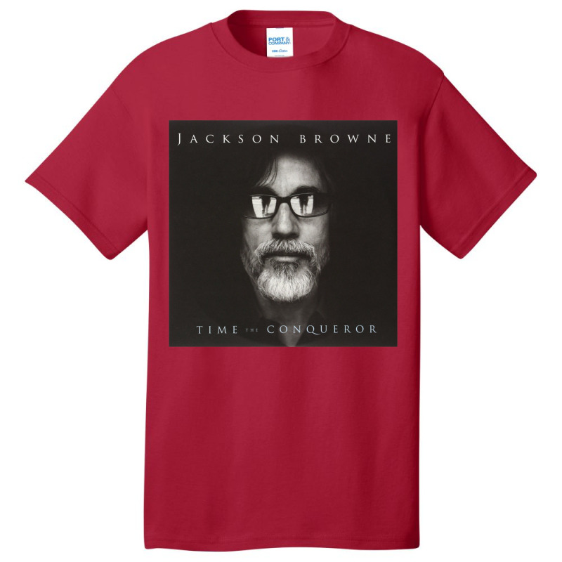 Time The Conqueror By Jackson Browne Basic T-shirt | Artistshot