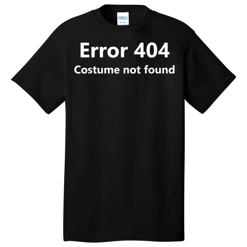 Error 404 Costume Not Found Funny Lazy Halloween Basic T-shirt | Artistshot