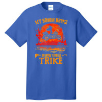 Witch My Broom Broke So Now I Ride A Trike Halloween Costume T Shirt Basic T-shirt | Artistshot