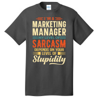 Marketing Manager I'm A Marketing Manager Basic T-shirt | Artistshot