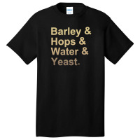 Barley Hops Water Yeast Basic T-shirt | Artistshot