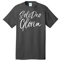 Christian Saying Glory To God Along Latin Soli Deo Gloria Basic T-shirt | Artistshot