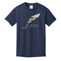 Careful, Or You'll End Up In My Novel Writer Basic Youth T-shirt | Artistshot