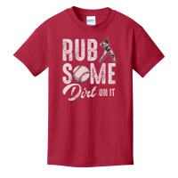 Baseball Rub Some Dirt On It Humor Sayings Quotes Basic Youth T-shirt | Artistshot