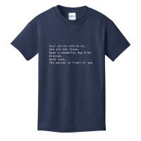 Dear Person Behind Me You Are Not Alone Have A Wonderful Day T Shirt Basic Youth T-shirt | Artistshot