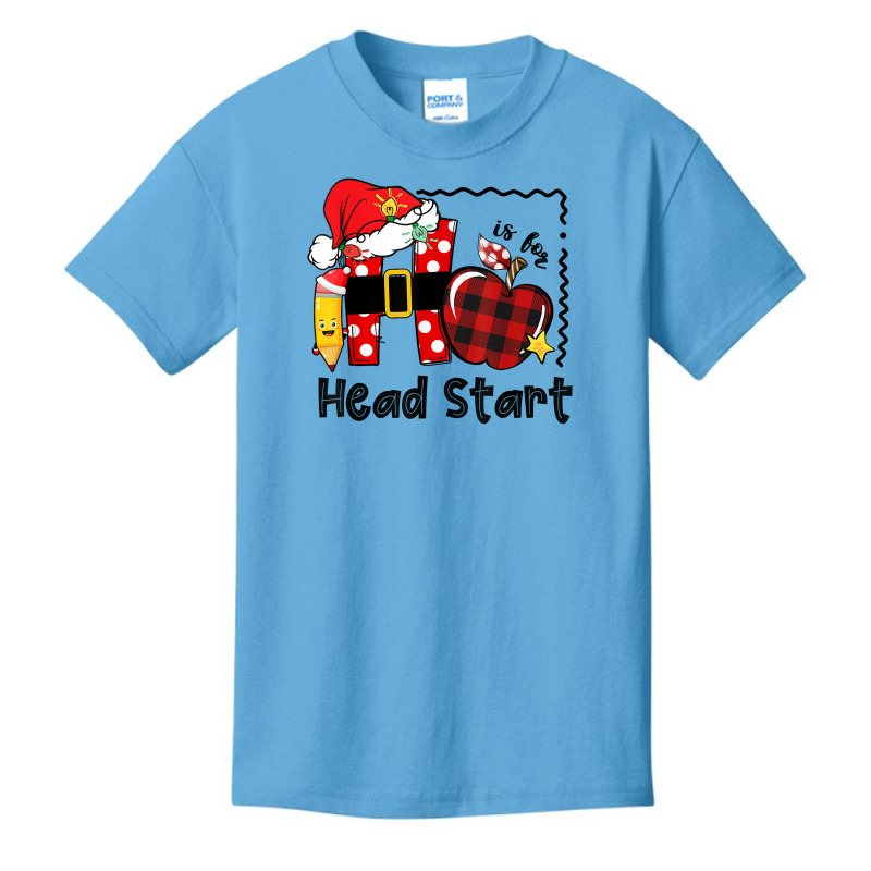 H Is For Headstart Life Funny Christmas Head Start Teacher T Shirt Basic Youth T-shirt by cm-arts | Artistshot