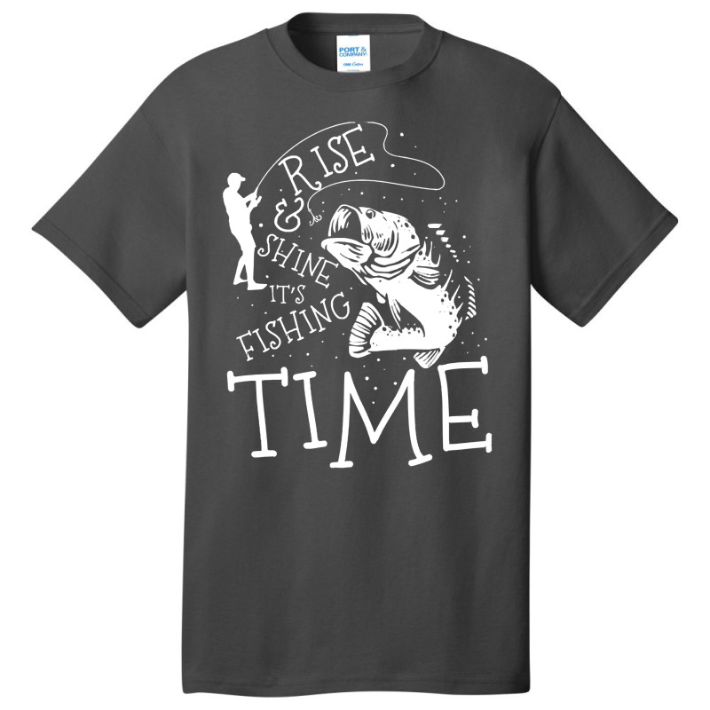 Fishing,lovers,rise,and,shine,it's,fishing,time,white,family,funny,fat Basic T-shirt | Artistshot