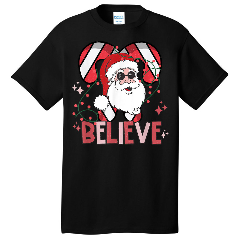 Believe Santa Claus Funny Christmas Party Merry Christmas T Shirt Basic T-shirt by hapusajehae | Artistshot