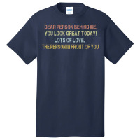 Dear Person Behind Me Funny Retro Quotes & Apparel Woman Man Pullover Basic T-shirt | Artistshot