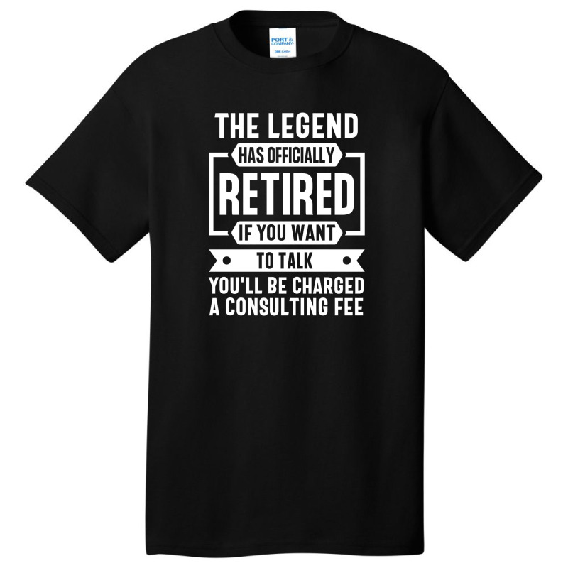 He Legend Has Officially Retired Funny Retirement Basic T-shirt | Artistshot