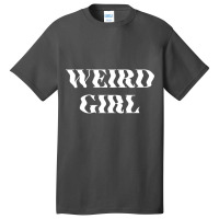 Weird Girl V.2 Basic T-shirt | Artistshot