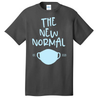 The New Normal Mask Est. 2020 Graphic Novelty Pandemic Gift Sweatshirt Basic T-shirt | Artistshot