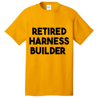 Retired Harness Builder Long Sleeve T Shirt Basic T-shirt | Artistshot