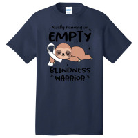 Blindness Awareness  Mostly Running On Empty Blindness Warrior Basic T-shirt | Artistshot