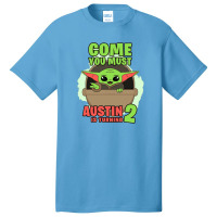 Come You Must Austin Is Turning 2 Baby Yoda Birthday Invitation Basic T-shirt | Artistshot