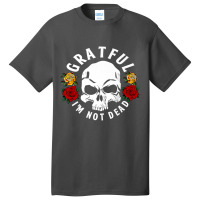 Grateful I'm Not Dead Narcotics Anonymous Na Aa Gifts Premium T Shirt Basic T-shirt | Artistshot