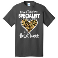 Being A Technology Specialist Is Heart Work, Teacher Leopard T Shirt Basic T-shirt | Artistshot