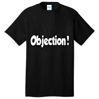 Objection! Basic T-shirt | Artistshot