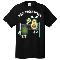 Holy Blockamole! Guacamole Player Blocker Volleyball T Shirt Basic T-shirt | Artistshot