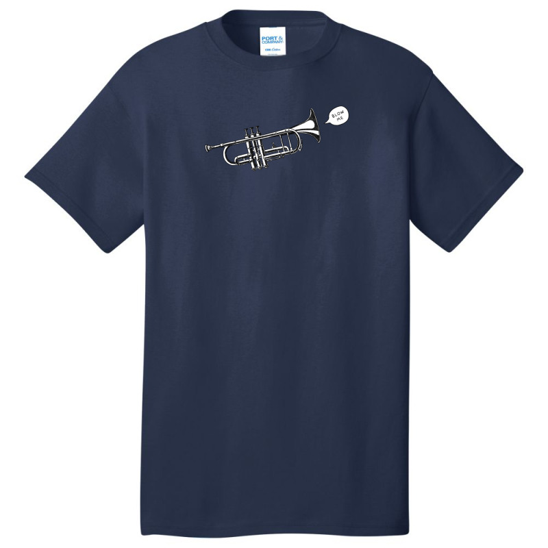 Blow Me Trumpet Basic T-shirt | Artistshot